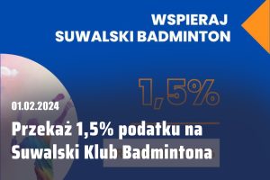 Read more about the article Przekaż 1,5% swojego podatku na Suwalski Klub Badmintona