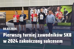 Read more about the article Pierwszy turniej zawodników SKB w 2024 roku zakończony sukcesem