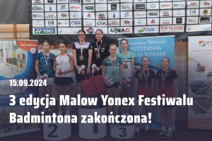 Read more about the article 3 edycja Malow Yonex Festiwalu Badmintona zakończona!